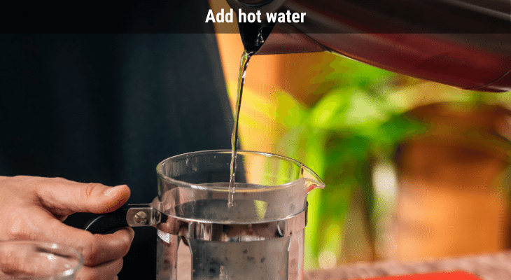 Hot water poured into French Press